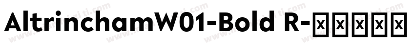 AltrinchamW01-Bold R字体转换
